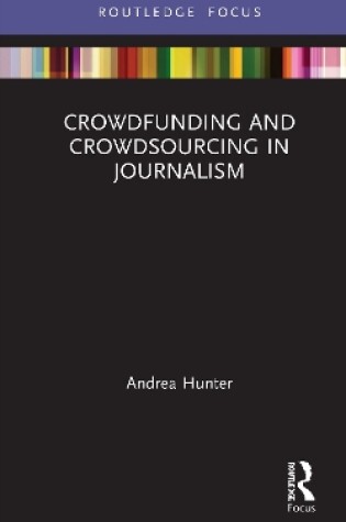 Cover of Crowdfunding and Crowdsourcing in Journalism