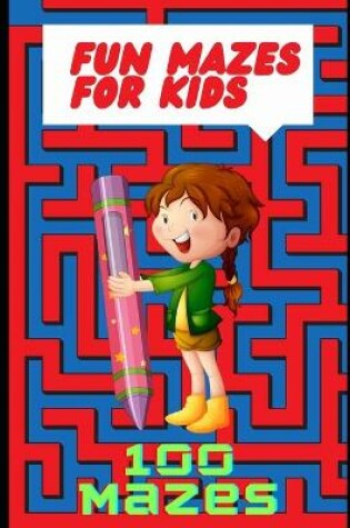 Cover of Fun Mazes for Kids