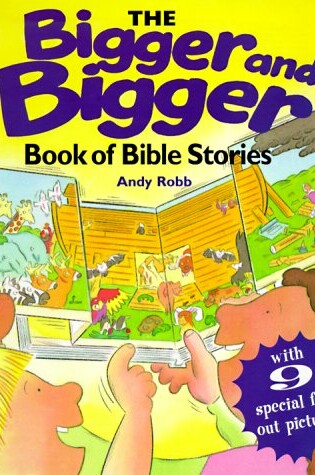 Cover of The Bigger and Bigger Book of Bible Stories