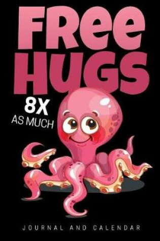 Cover of Free Hugs 8x as Much