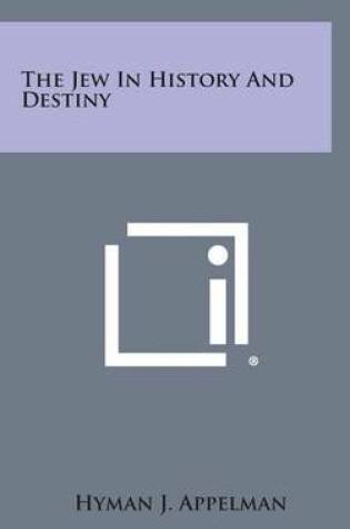 Cover of The Jew in History and Destiny