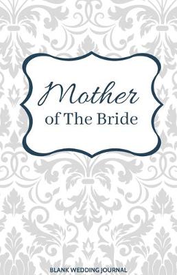 Book cover for Mother of The Bride Small Size Blank Journal-Wedding Planner&To-Do List-5.5"x8.5" 120 pages Book 8