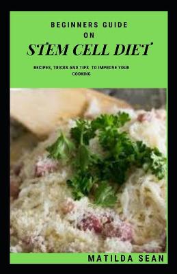 Book cover for Beginners Guide on Stem Cell Diet