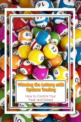 Book cover for Winning the Lottery with Options Trading