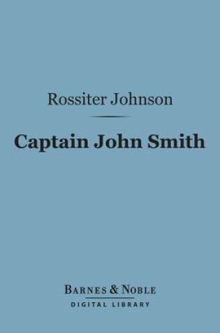 Cover of Captain John Smith (Barnes & Noble Digital Library)