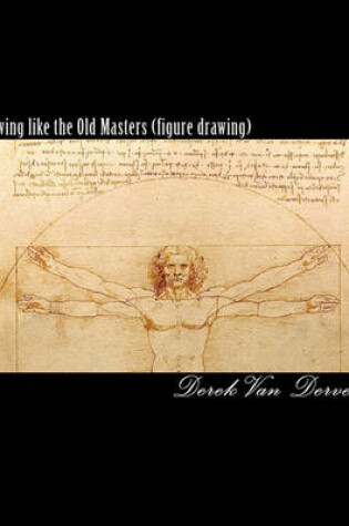 Cover of Drawing Like the Old Masters (Figure Drawing)