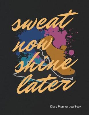 Book cover for Sweat Now Shine Later