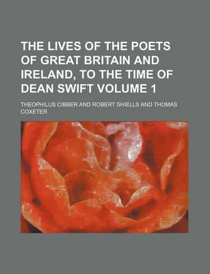 Book cover for The Lives of the Poets of Great Britain and Ireland, to the Time of Dean Swift Volume 1