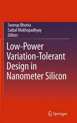 Book cover for Low-Power Variation-Tolerant Design in Nanometer Silicon