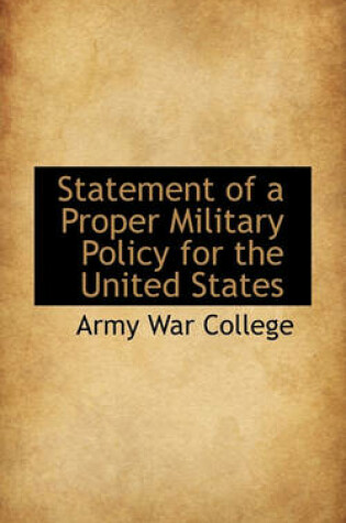 Cover of Statement of a Proper Military Policy for the United States