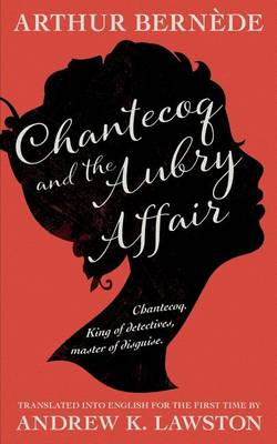 Book cover for Chantecoq and the Aubry Affair