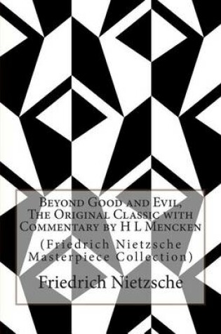 Cover of Beyond Good and Evil, the Original Classic with Commentary by H L Mencken