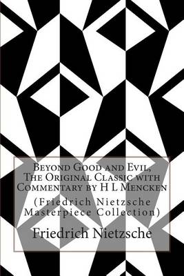 Book cover for Beyond Good and Evil, the Original Classic with Commentary by H L Mencken