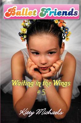 Book cover for Ballet Friends #5 Waiting in the Wings