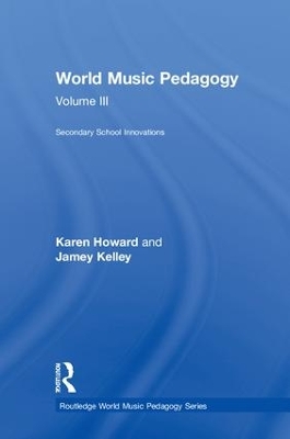 Book cover for World Music Pedagogy, Volume III: Secondary School Innovations