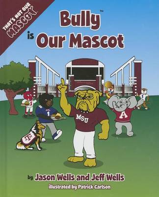 Cover of Bully Is Our Mascot