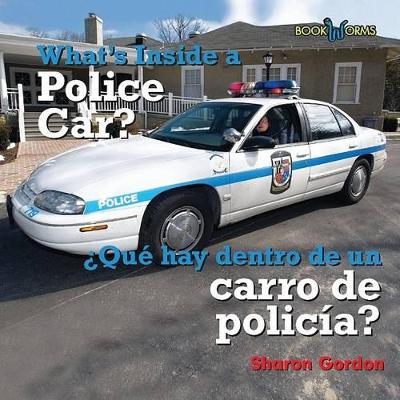 Book cover for Qué Hay Dentro de Un Carro de Policía? / What's Inside a Police Car?