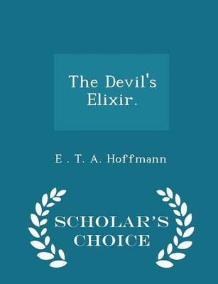 Book cover for The Devil's Elixir. - Scholar's Choice Edition