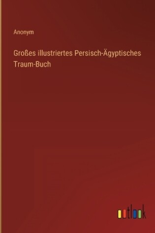 Cover of Großes illustriertes Persisch-Ägyptisches Traum-Buch