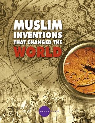 Book cover for Muslim Inventions that Changed the World