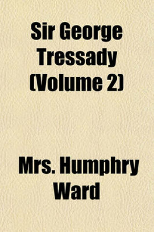 Cover of Sir George Tressady (Volume 2)