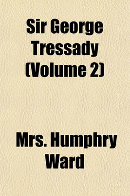 Book cover for Sir George Tressady (Volume 2)