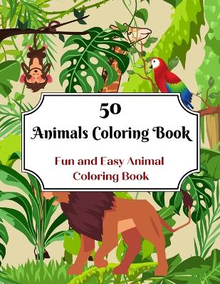 Book cover for 50 Animals Coloring Book