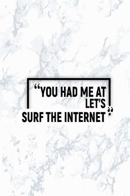 Book cover for You Had Me at Let's Surf the Internet