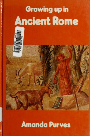Cover of Growing Up In Ancient Rome