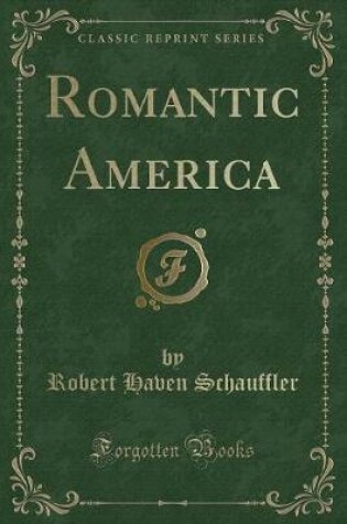 Cover of Romantic America (Classic Reprint)