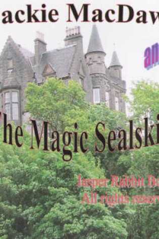 Cover of Jackie MacDaw and the Magic Sealskin