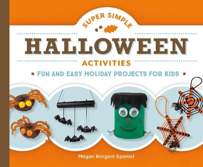 Book cover for Super Simple Halloween Activities: Fun and Easy Holiday Projects for Kids