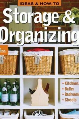 Cover of Ideas and How-to Storage and Organising: Better Homes and Garden
