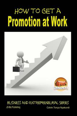 Book cover for How to Get a Promotion at Work