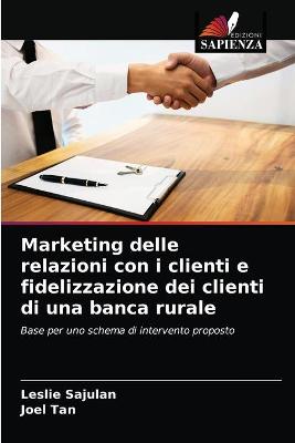 Book cover for Marketing delle relazioni con i clienti e fidelizzazione dei clienti di una banca rurale