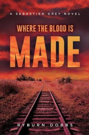 Cover of Where the Blood is Made