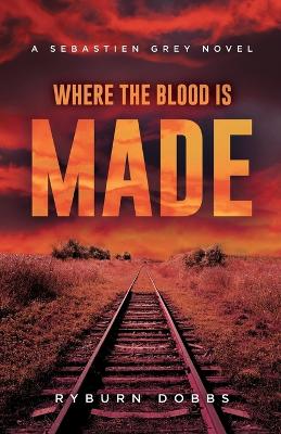 Book cover for Where the Blood is Made