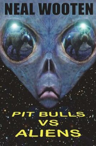 Cover of Pit Bulls vs. Aliens