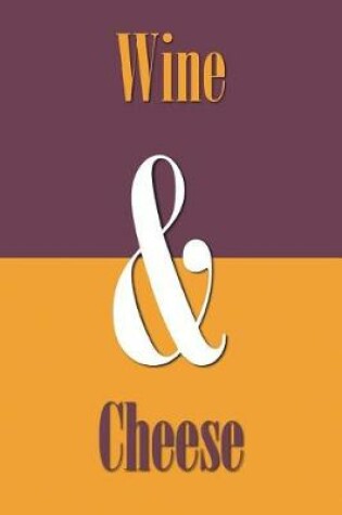 Cover of Wine & Cheese