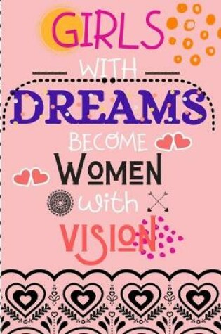 Cover of Girls With Dreams Become Women With Vision