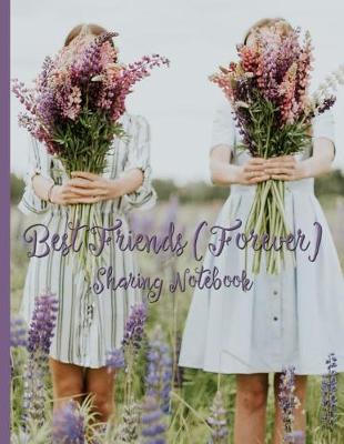 Book cover for Best Friends Forever #8 - Sharing Notebook for Women and Girls