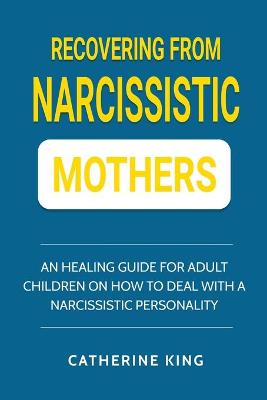 Book cover for Recovering from Narcissistic Mothers