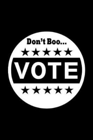 Cover of Don't Boo .. Vote