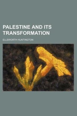 Cover of Palestine and Its Transformation