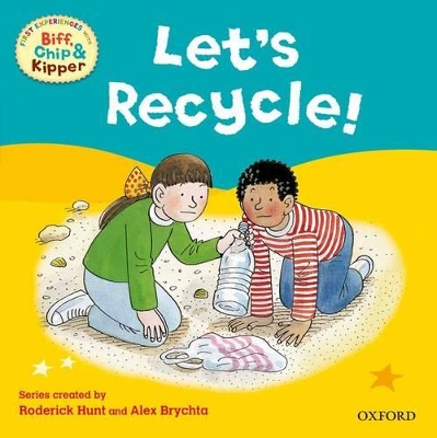 Book cover for Oxford Reading Tree Read With Biff, Chip, and Kipper: First Experiences: Let's Recycle!