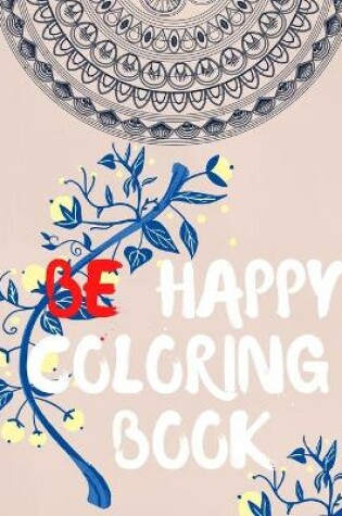 Cover of Be Happy Coloring Book