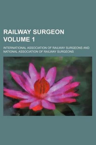 Cover of Railway Surgeon Volume 1