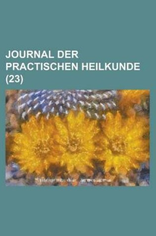 Cover of Journal Der Practischen Heilkunde (23)