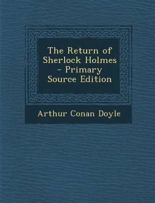 Book cover for The Return of Sherlock Holmes - Primary Source Edition