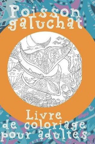 Cover of Poisson galuchat - Livre de coloriage pour adultes